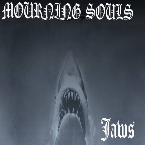 Mourning Souls : Jaws